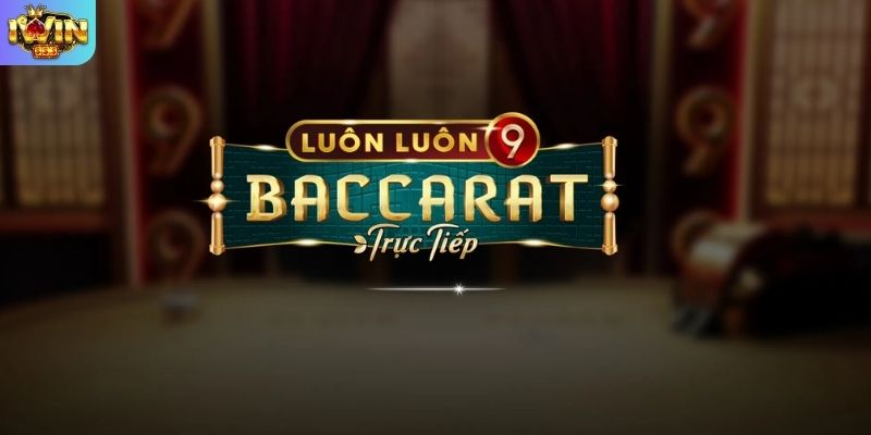 Baccarat IWIN - Trải Nghiệm Game Casino Đỉnh Cao Dành Cho Bạn